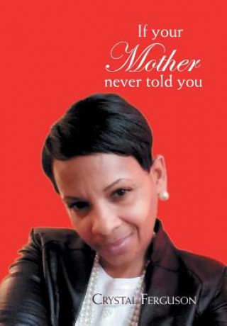 Kniha If Your Mother Never Told You Crystal Ferguson