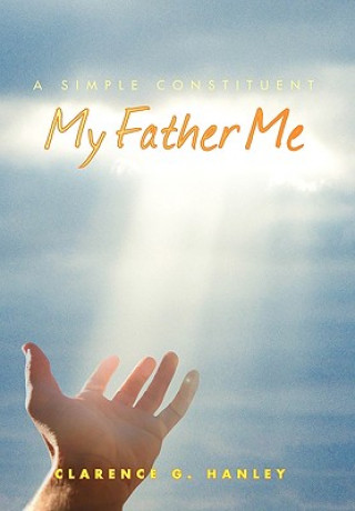 Libro My Father Me Clarence G Hanley