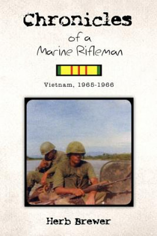 Knjiga Chronicles of a Marine Rifleman Herb Brewer