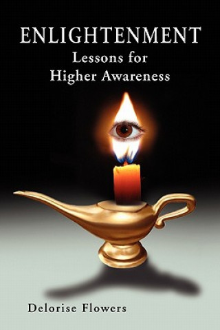 Kniha ENLIGHTENMENT Lessons for Higher Awareness Delorise Flowers