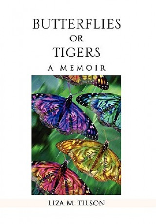 Kniha Butterflies or Tigers Liza M Tilson