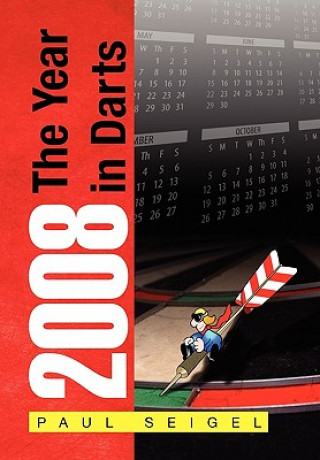 Kniha 2008 the Year in Darts Paul Seigel