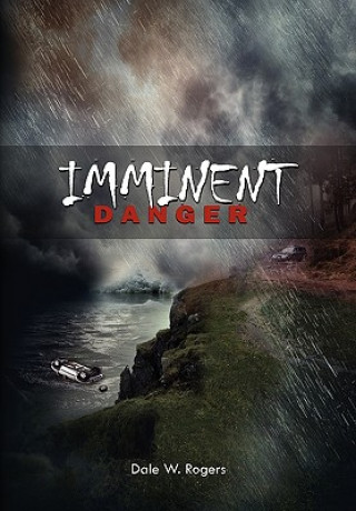 Könyv Imminent Danger Dale W Rogers