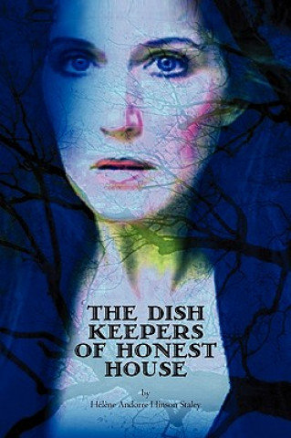 Könyv Dish Keepers of Honest House Helene Andorre Hinson Staley