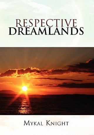 Kniha Respective Dreamlands Mykal Knight