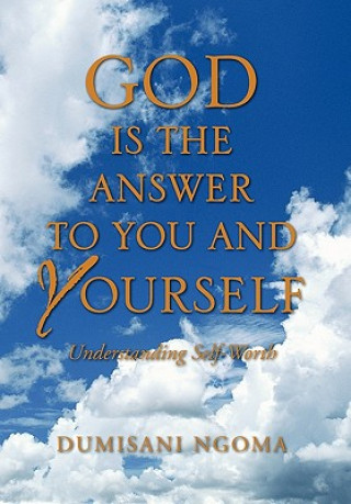 Książka God Is the Answer to You and Yourself Dumisani Ngoma