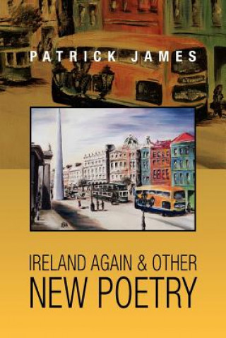 Kniha Ireland Again & other New Poetry James