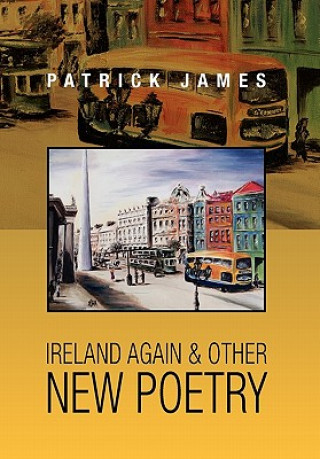 Kniha Ireland Again & Other New Poetry James
