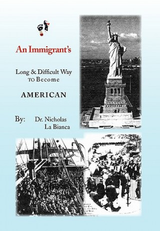 Knjiga Immigrant's Dr Nicholas La Bianca