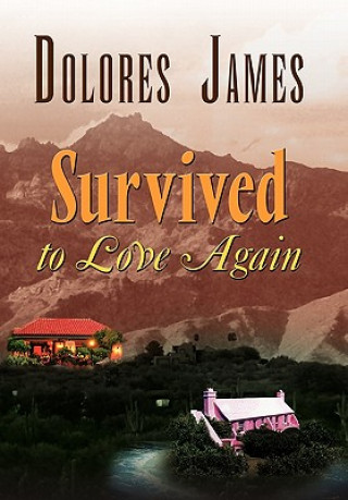 Kniha Survived to Love Again Dolores James