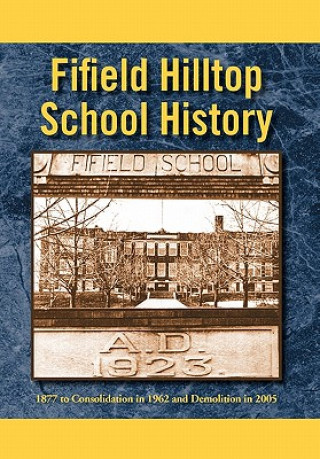 Książka Fifield Hilltop School History Jim Chizek