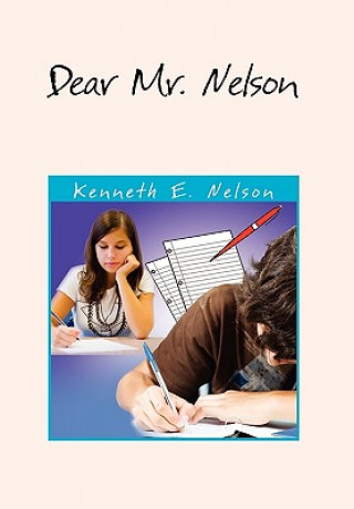 Könyv Dear Mr. Nelson Kenneth E Nelson