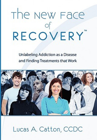 Livre New Face of Recovery Lucas A CCDC Catton