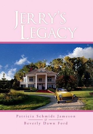 Kniha Jerry's Legacy Schmidt Jameson & Beverly Dawn Patricia Schmidt Jameson & Beverly Dawn