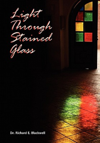 Carte Light Through Stained Glass Dr Richard E Blackwell