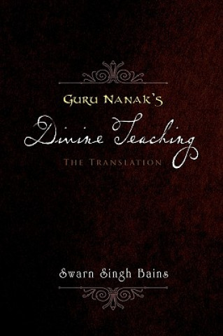 Книга Guru Nanak's Divine Teaching Swarn Singh Bains