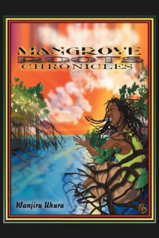 Buch Mangrove Roots Chronicles Wanjiru Uhuru