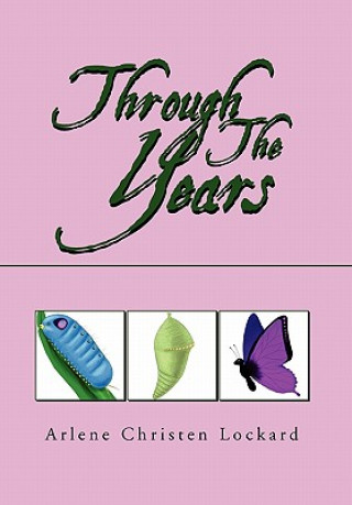 Knjiga Through The Years Arlene Christen Lockard