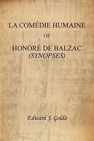 Kniha La Comedie Humaine of Honore de Balzac (Synopses) Edward J Golda