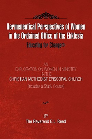 Kniha Hermeneutical Perspectives of Women in the Ordained Office of the Ekklesia E L Reed