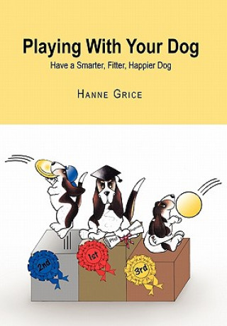 Βιβλίο Playing With Your Dog Hanne Grice