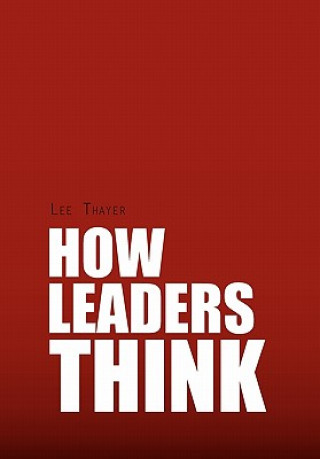 Książka How Leaders Think Lee Thayer