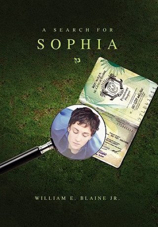 Könyv Search for Sophia William E Jr Blaine