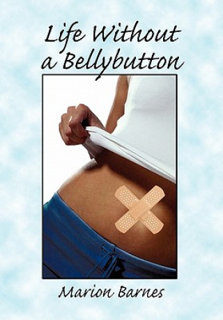 Boek Life Without a Bellybutton Marion Barnes
