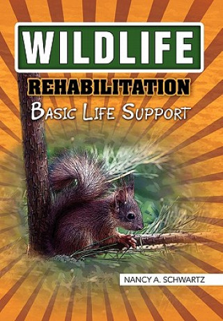 Kniha Wildlife Rehabilitation Nancy a Schwartz