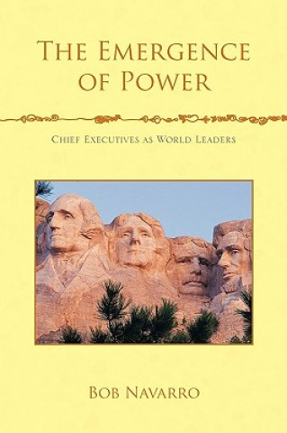 Könyv Emergence of Power Bob Navarro