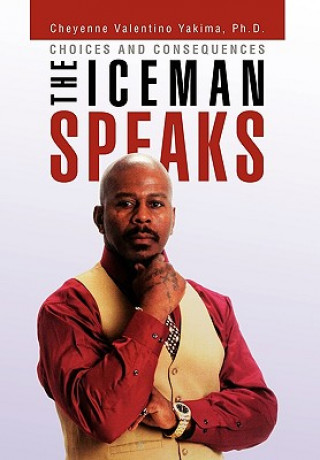 Книга Iceman Speaks Cheyenne Valentino Ph D Yakima