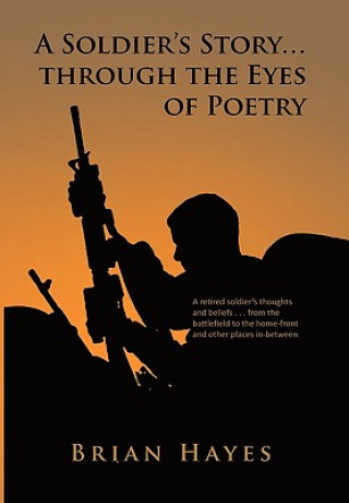 Carte Soldier's Story. Through the Eyes of Poetry Brian Hayes