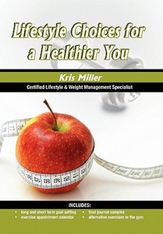 Książka Lifestyle Choices for a Healthier You Kris Miller