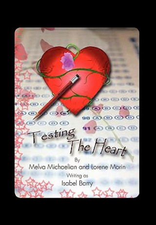 Libro Testing the Heart Melva Michaelian and Lorene Morin
