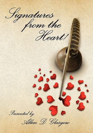 Könyv Allen Glasgow Presents Signatures from the Heart! Allen Glasgow