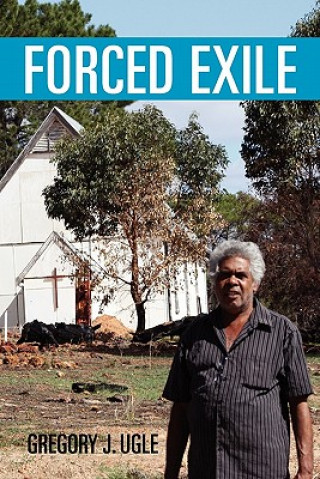 Livre Forced Exile Gregory J Ugle