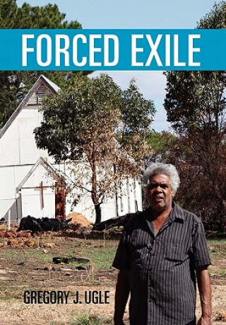 Книга Forced Exile Gregory J Ugle