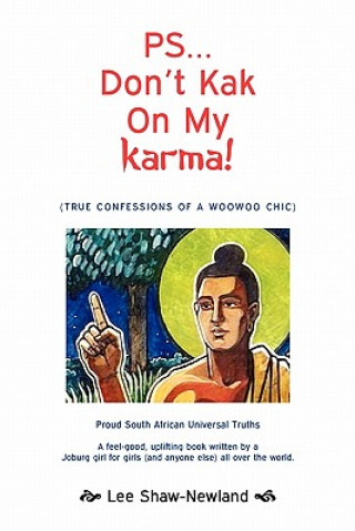 Kniha PS...Don't Kak on My Karma! Lee Shaw-Newland