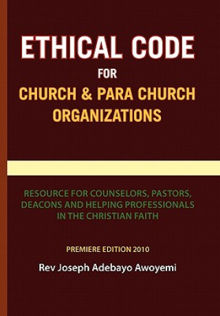 Carte Ethical Code for Church and Para Church Organizations Rev Joseph Adebayo Awoyemi
