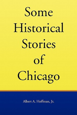 Buch Some Historical Stories of Chicago Hoffman