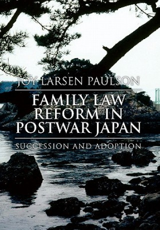 Książka Family Law Reform in Postwar Japan Joy Larsen Paulson