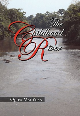 Libro Childhood River Quipu Mai Yuan