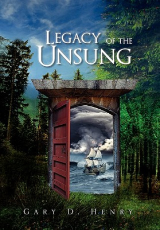Książka Legacy of the Unsung Gary D Henry