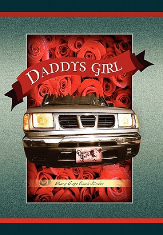 Kniha Daddy's Girl Mary Faye Rush-Linder