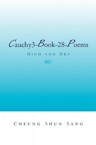 Könyv Cauchy3-Book-28-Poems Cheung Shun Sang