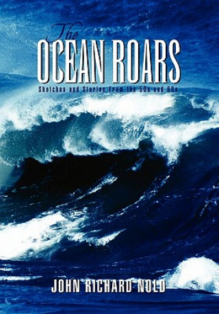 Kniha Ocean Roars John Richard Nold