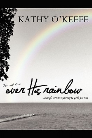 Книга Over His Rainbow Kathy O'Keefe