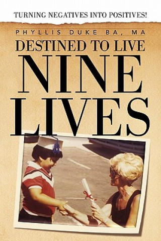 Книга Destined to Live Nine Lives Phyllis Duke Ma Ba