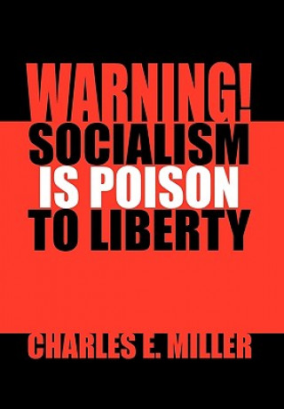 Kniha Warning! Socialism Is Poison to Liberty Miller