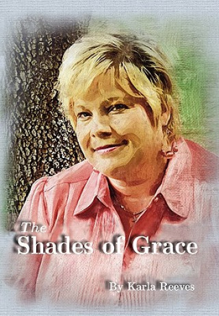 Knjiga Shades of Grace Karla Reeves